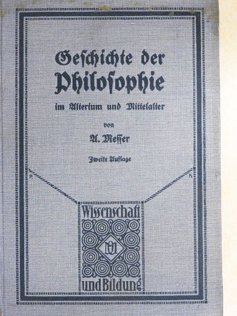 Dr. August Messer - Geschichte der Philosophie im Altertum und Mittelalter (gótbetűs) [antikvár]