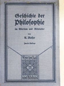 Dr. August Messer - Geschichte der Philosophie im Altertum und Mittelalter (gótbetűs) [antikvár]