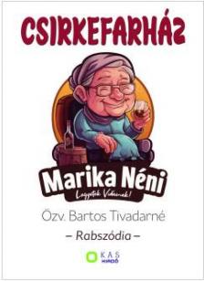 Özv. Bartos Tivadarné - Csirkefarház