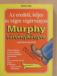 Arthur Bloch - Az eredeti, teljes és végre végérvényes Murphy törvénykönyve [antikvár]