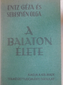 Entz Géza - A Balaton élete [antikvár]