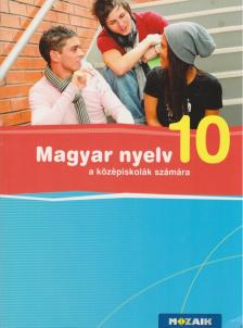 FRÁTER ADRIENNE - Magyar nyelv 10. a középiskolák számára [antikvár]