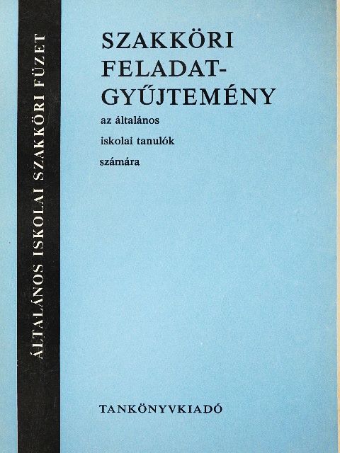 Cser Andor - Szakköri feladatgyűjtemény az általános iskolai tanulók számára [antikvár]