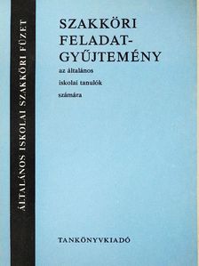 Cser Andor - Szakköri feladatgyűjtemény az általános iskolai tanulók számára [antikvár]