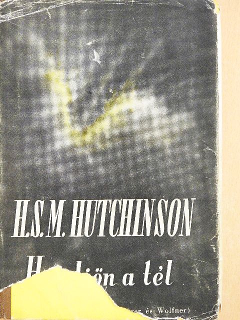 A. S. M. Hutchinson - Ha jön a tél [antikvár]