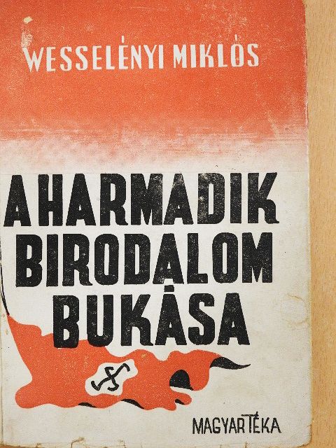 Wesselényi Miklós - A Harmadik Birodalom bukása [antikvár]