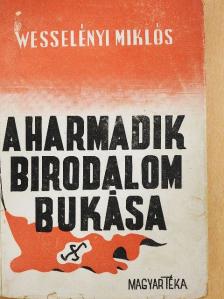Wesselényi Miklós - A Harmadik Birodalom bukása [antikvár]