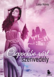 Lona Honey - Cseppekbe zárt szenvedély