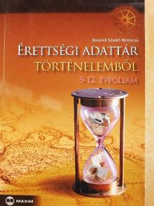 Basáné Szabó Rozália - Érettségi adattár történelemből [antikvár]