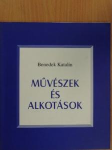 Benedek Katalin - Művészek és alkotások [antikvár]
