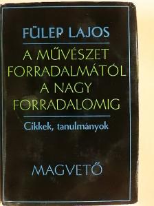 Babits Mihály - A művészet forradalmától a nagy forradalomig II. [antikvár]