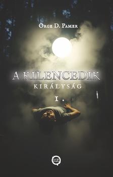 Orge D. Pamer - A kilencedik királyság 1. [szépséghibás]