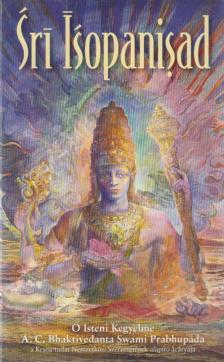 A. C. BHAKTIVEDANTA SWAMI PRABHUPÁDA - Srí Ísopanisad [antikvár]