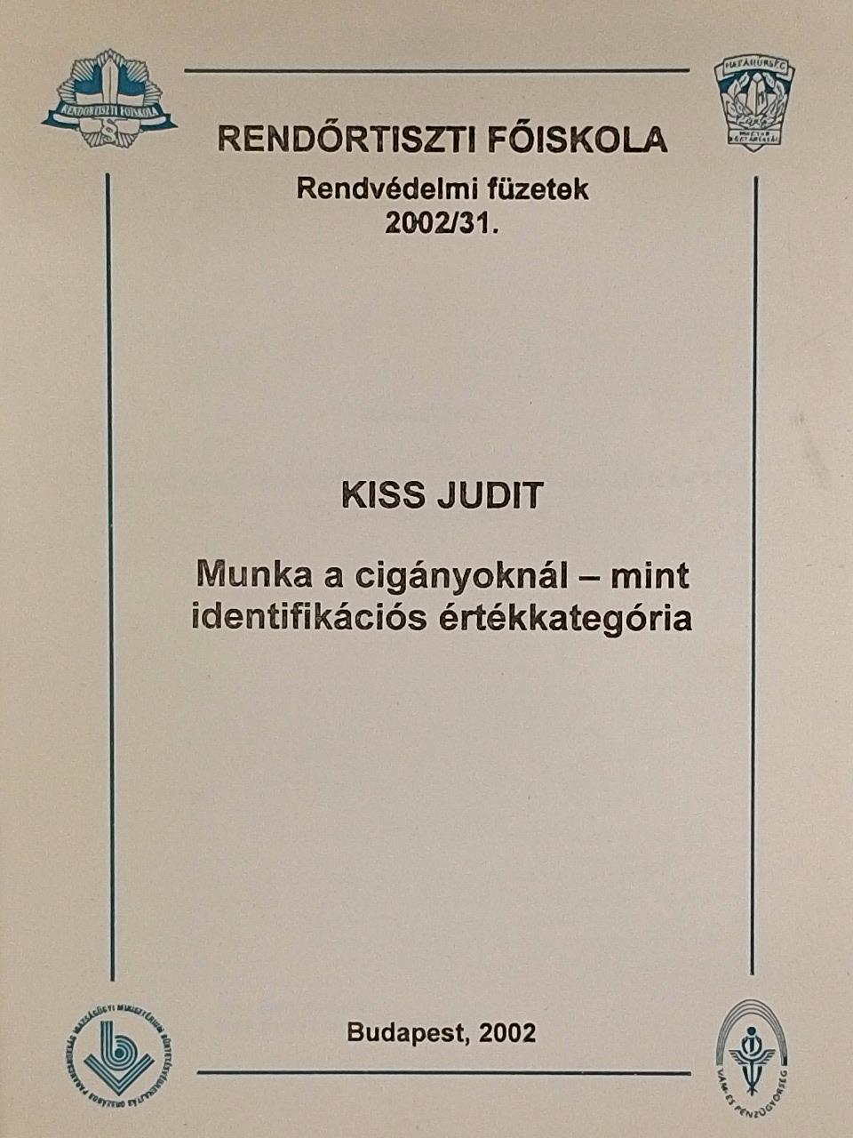 Kiss Judit - Munka a cigányoknál - mint identifikációs értékkategória [antikvár]