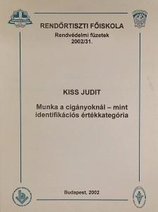 Kiss Judit - Munka a cigányoknál - mint identifikációs értékkategória [antikvár]