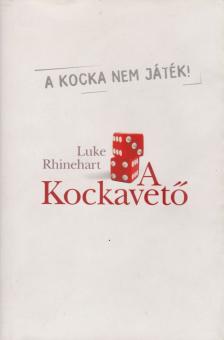 Luke Rhinehart - A Kockavető [antikvár]