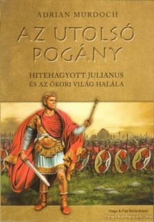 Adrian Murdoch - Az utolsó pogány [antikvár]