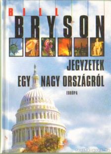 Bill Bryson - Jegyzetek egy nagy országról [antikvár]