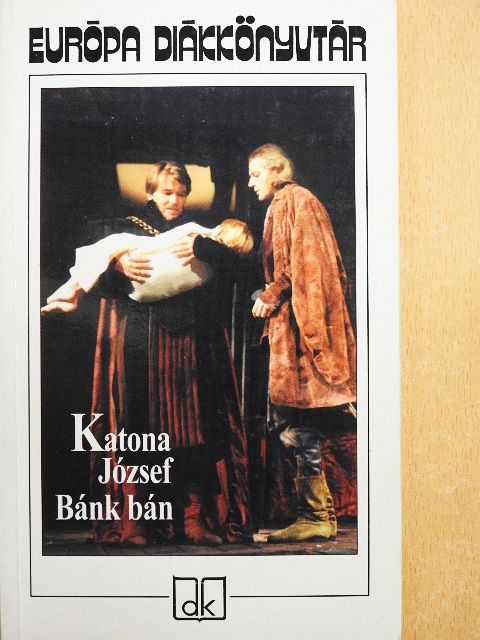 Katona József - Bánk bán/Mi az oka, hogy Magyarországon a játékszíni költőmesterség lábra nem tud kapni? [antikvár]