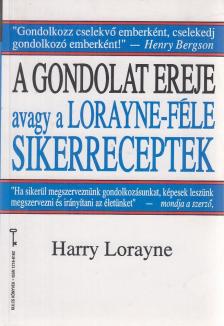 Lorayne, Harry - A gondolat ereje [antikvár]