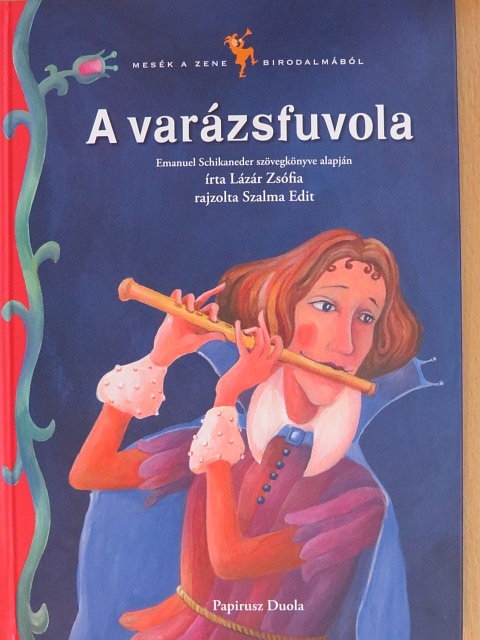 Lázár Zsófia - A varázsfuvola [antikvár]