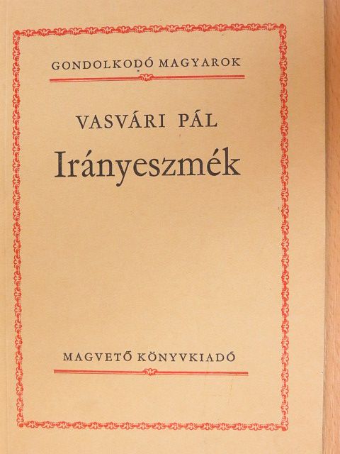 Vasvári Pál - Irányeszmék [antikvár]