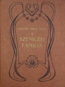 Mányiné Prigl Olga - A Szeniczei familia és egyéb történetek [antikvár]