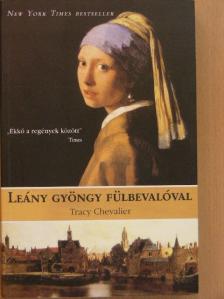 Tracy Chevalier - Leány gyöngy fülbevalóval [antikvár]