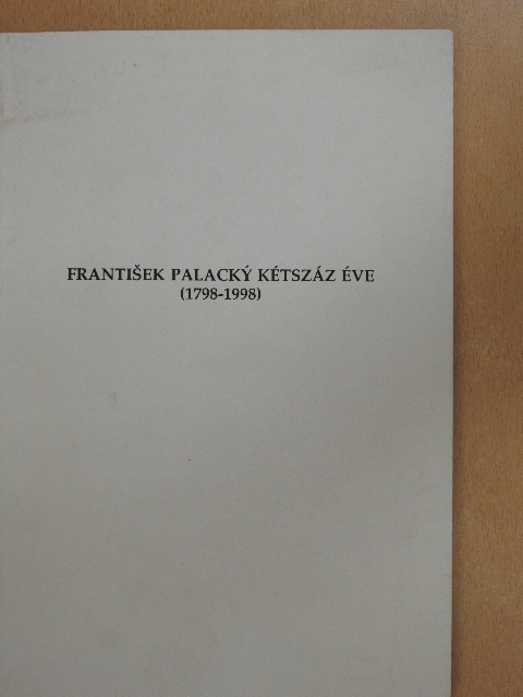 Berkes Tamás - Frantisek Palacky kétszáz éve (1798-1998) [antikvár]