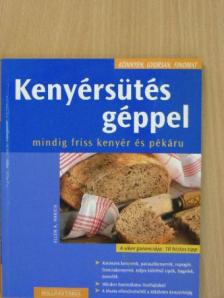 Ellen A. Harich - Kenyérsütés géppel [antikvár]