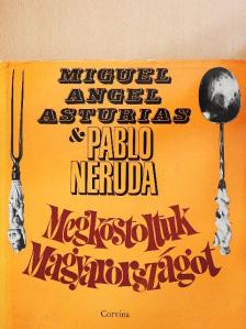 Miguel Angel Asturias - Megkóstoltuk Magyarországot [antikvár]
