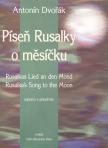 Antonin Dvorak - RUSALKAS LIED AN DEN MOND FÜR SOPRAN UND KLAVIER ARR. KAREL SOLC
