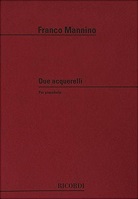 MANNINO,FRANCO - DUE ACQUERELLI PER PIANOFORTE,OP.275,276