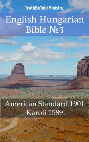 TruthBeTold Ministry, Joern Andre Halseth, Gáspár Károli - English Hungarian Bible 3 [eKönyv: epub, mobi]