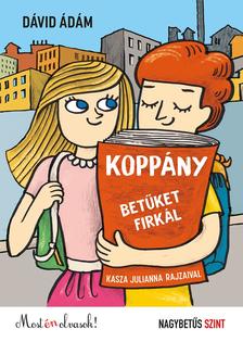 Dávid Ádám - Koppány betűket firkál - Most én olvasok! - nagybetűs szint
