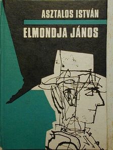 Asztalos István - Elmondja János [antikvár]