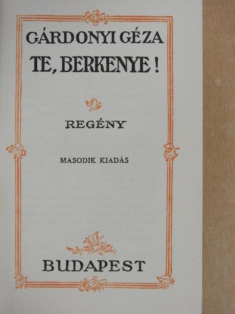 Gárdonyi Géza - Te, Berkenye! [antikvár]