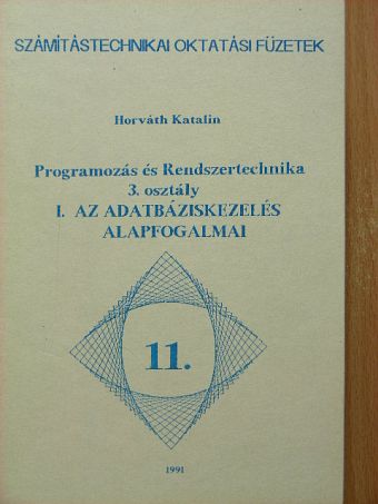Horváth Katalin - Programozás és Rendszertechnika 3. osztály I. [antikvár]