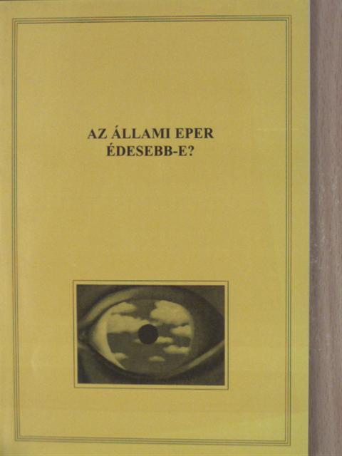Diószegi István - Az állami eper édesebb-e? [antikvár]