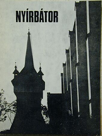 Entz Géza - Nyírbátor [antikvár]