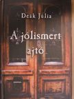 Deák Júlia - A jólismert ajtó [antikvár]