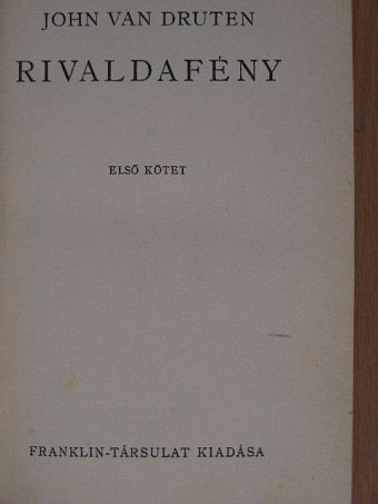 John van Druten - Rivaldafény I-II. [antikvár]