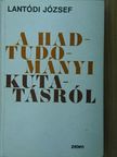 Bojtás Antal - A hadtudományi kutatásról [antikvár]