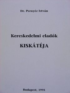 Dr. Pernyéz István - Kereskedelmi eladók kiskátéja [antikvár]
