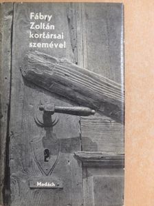 Illyés Gyula - Fábry Zoltán kortársai szemével [antikvár]