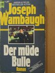 Joseph Wambaugh - Der müde Bulle [antikvár]