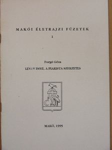 Forgó Géza - Lévay Imre, a piarista szerzetes [antikvár]
