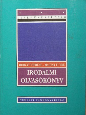 Horváth Ferenc - Irodalmi olvasókönyv [antikvár]