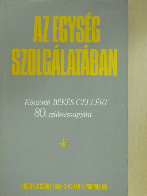 Balzovich Ágoston OSB - Az egység szolgálatában (dedikált példány) [antikvár]