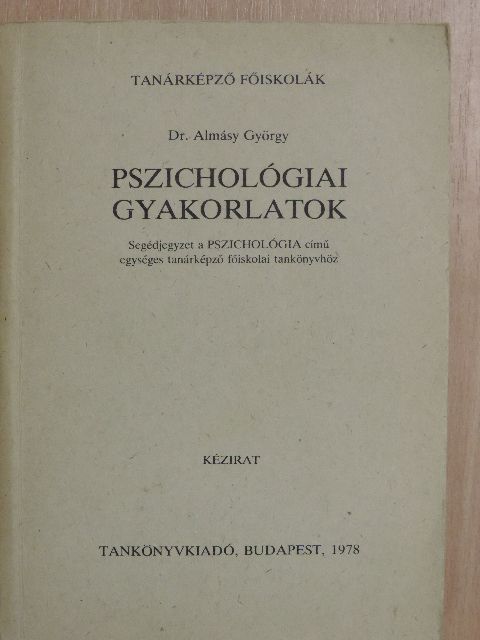 Dr. Almásy György - Pszichológiai gyakorlatok [antikvár]
